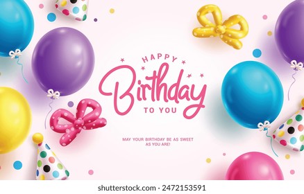 Happy birthday greeting vector template design. Birthday greeting text in white space with colorful balloons, ribbon and party hat inflatable decoration elements for invitation card background. Vector