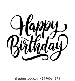 Happy birthday hand calligraphy, black and white greeting, elegant typography for cards, invitations, festive script design, handwritten celebration text