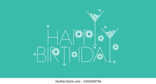 Happy Birthday - hand drawn calligraphy on turquoise background. Flat vector illustration with cocktails for cards, greetings, invitations, posters, flyers, party design and decoration, prints, web.