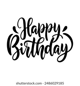 Caligrafía dibujada a mano del cumpleaños feliz, deseos elegantes del cumpleaños, letras elegantes en blanco y negro, perfectas para las tarjetas de felicitación, las invitaciones, las publicaciones de las redes sociales, y las etiquetas del regalo