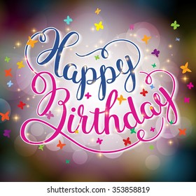 Happy Birthday - hand drawn calligraphy illustration. Brush calligraphy can be used for greeting or invitation cards 