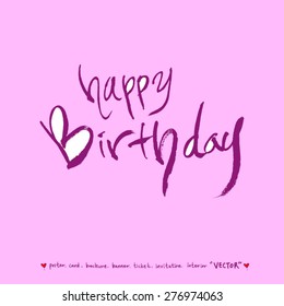 happy birthday / Hand drawn greeting /  vector - calligraphy