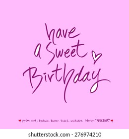 happy birthday / Hand drawn greeting /  vector - calligraphy