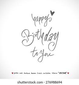 happy birthday / Hand drawn greeting /  vector - calligraphy
