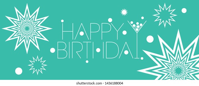 Happy Birthday - hand drawn lettering on turquoise background. Flat vector illustration with cocktail for cards, greetings, invitations, posters, flyers, prints, party design and decoration, web.