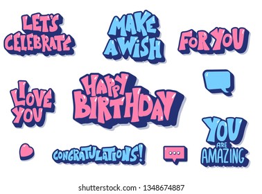 Happy birthday hand drawn quotes. Handdrawn holiday lettering set elements isolated on white background. Lets celebrate. Make a wish. For you. I love you. You are amazing. Vector illustration.