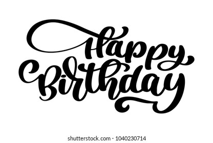 Happy Birthday Hand drawn text phrase. Calligraphy lettering word graphic, vintage art for posters and greeting cards design. Calligraphic quote in green ink isolated on white. Vector illustration