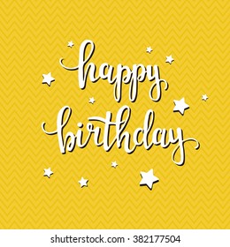 Happy Birthday. Hand drawn typography poster. T shirt hand lettered calligraphic design.