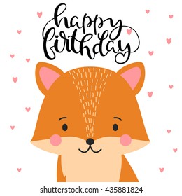 Happy Birthday - hand drawn vector typography greeting card decoration. Quote isolated on background with vector illustration fox.