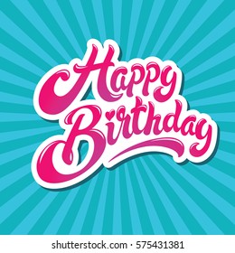 Happy Birthday Hand Drawn Vector Lettering Design On Background Of Pattern With Stripes. Perfect For Greeting Card.
