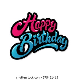 Happy birthday hand drawn vector lettering design isolated on white background. Perfect for greeting card.