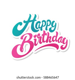 Happy birthday hand drawn vector lettering design isolated on white background. Perfect for greeting card.