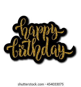 Happy birthday hand lettering, with gold glitter effect and realistic shadow, on black backdrop, isolated on white background. Vector illustration. Can be used for card design.