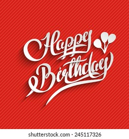 Happy Birthday Hand Lettering Greeting Card.  Vector Background. Invitation Card. Handmade Calligraphy. 3d Text with Shadow