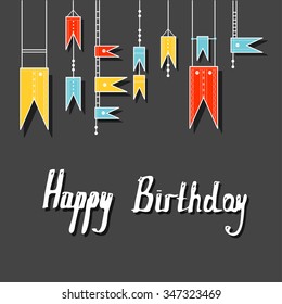 HAPPY BIRTHDAY hand lettering, handmade calligraphy.Happy birthday card with colorful flags. Vector illustration