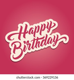 HAPPY BIRTHDAY Hand lettering. Handmade vector calligraphy