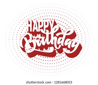 Happy birthday hand lettering text, brush ink calligraphy, vector type design, isolated on white background.