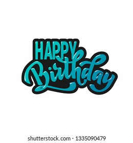 Happy birthday hand lettering text, brush ink calligraphy, vector type design, isolated on white background.