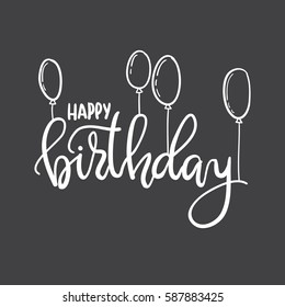 Happy Birthday. Hand lettering typography template. For posters, greeting cards, prints, balloons, party decorations. Black-and-white doodle  hand-drawn contour. White on black, chalk on a blackboard.