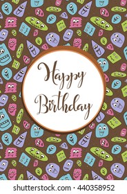 Happy birthday hand lettering. Vector greeting card. Original calligraphic phrase