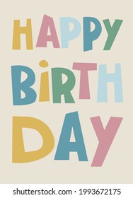 Happy Birthday hand-lettered phrase. Bold handwritten letters. Isolated on light-colored background. Template for greeting cards, prints, social media