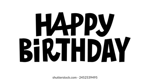 Happy Birthday. Handwriting font. Template design element for party, holiday banner, postcard, greeting card. Vector word. Isolated on white background.