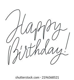 Happy birthday handwritten calligraphy text. Congratulation quote. B day phrase lettering.