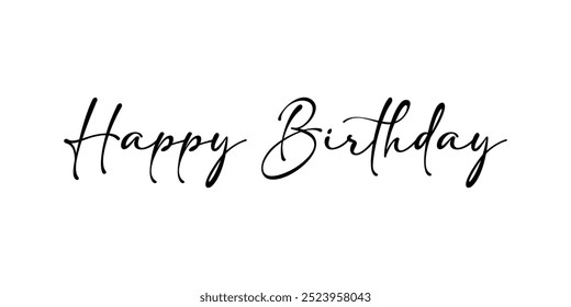 happy birthday handwritten calligraphy text , happy birthday letter. Birthday Greeting Card, Digital Greeting Card.vector 
Vector illustration. isolated on white background