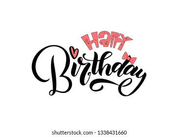 Happy Birthday. Handwritten inscription in the style of modern calligraphy with elements of bow and heart in pink. Can be used for greeting card girl, for the inscription on the shirt, on the icon.