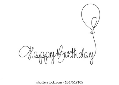 Happy Birthday handwritten lettering with symbolic party balloon. Continuous line drawing design. Vector illustration