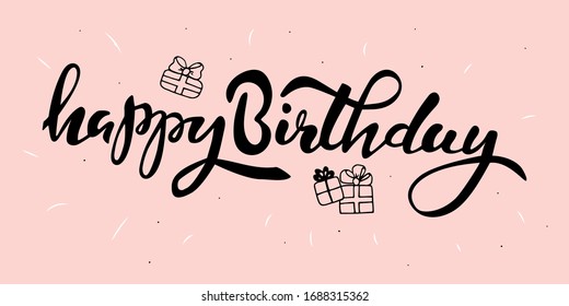 Happy Birthday handwritten lettering text for postcards, prints, posters, banner, black color, on a light background, calligraphic font. Vector illustration