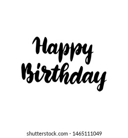 Happy Birthday Handwritten Lettering. Vector Illustration of Calligraphy Design Element.