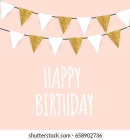 Happy Birthday, Holiday  Greeting and Invitation Card Template with Golden Glitter  Flags Vector Illustration. EPS10