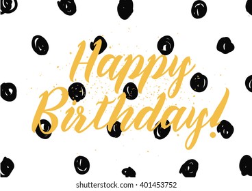 Happy Birthday inscription. Greeting card with calligraphy. Hand drawn lettering design. Photo overlay. Typography for banner, poster or apparel design. Vector typography.