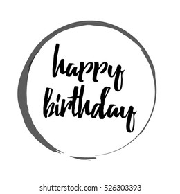 Happy Birthday Inscription. Greeting Card With Calligraphy. Hand Drawn Design. Black And White. Usable As Photo Overlay.