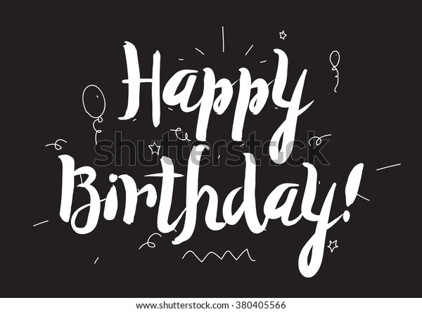 Happy Birthday Inscription Greeting Card Calligraphy Stock Vector