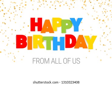 Happy Birthday inscription in multicolored letters cut out of paper. Poster template for Celebrating. Vector illustration