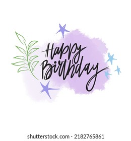 Happy birthday, the inscription on a watercolor background in a beautiful font, a festive day