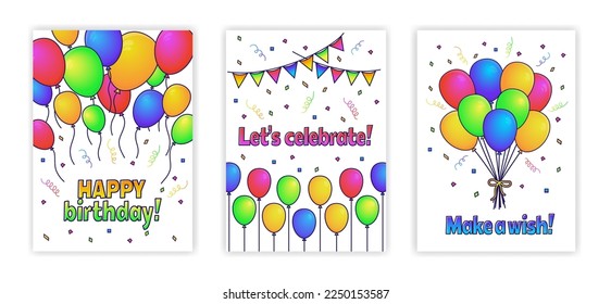 Happy birthday, let's celebrate, make a wish. Bright, cheerful happy birthday greeting cards with balloons and confetti. Flat vector illustration