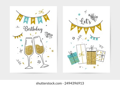 Happy Birthday and Let's Party greeting cards. Invitation, postcard templates with glitter, glasses, gifts, confetti, flags. Vector illustration in hand drawn style