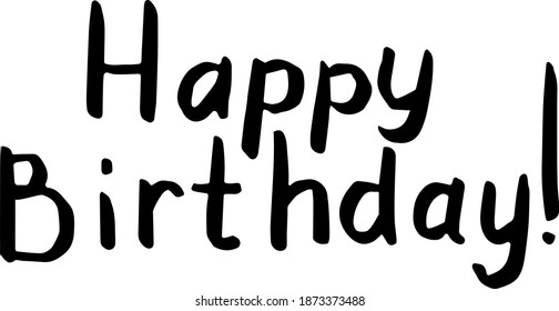 Happy Birthday! Happy birthday lettering!