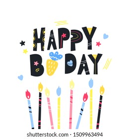 Happy birthday lettering. Birthday card with candles. Creative doodle modern style. Perfect for printing, for a gift for a girl and a guy, for children and adults