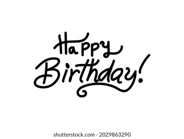 Happy birthday lettering. Congratulatory quote for banner or postcard. Vector illustration