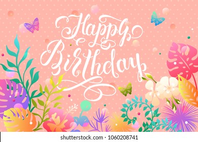 Happy Birthday lettering design for greeting card decorated exotic leaf. Birthday handwritten inscription, vector illustration