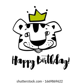 Happy Birthday lettering, funny tiger face, crown, black and white image, primitive picture.