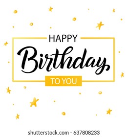 Happy Birthday lettering in gold frame and stars. Vector illustration greeting card. lettering composition.
