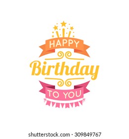 Happy birthday lettering. Holiday text and decorations. Vector element isolated on white.