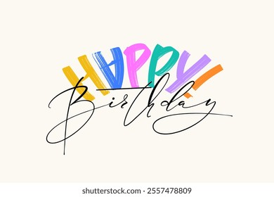 Happy Birthday lettering horizontal card design. Motivational saying, inspirational quote design for greeting cards. Bright template for prints, posters, stickers, web.