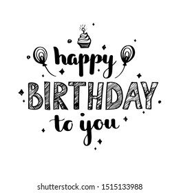 Happy Birthday. Lettering inscription isolated on white background. Vector illustration for greeting card.