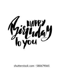 Happy birthday lettering for invitation and greeting card, prints and posters. Hand drawn inscription, calligraphic design. Vector illustration
